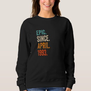 Sudadera Épico desde abril de 1993 30º cumpleaños