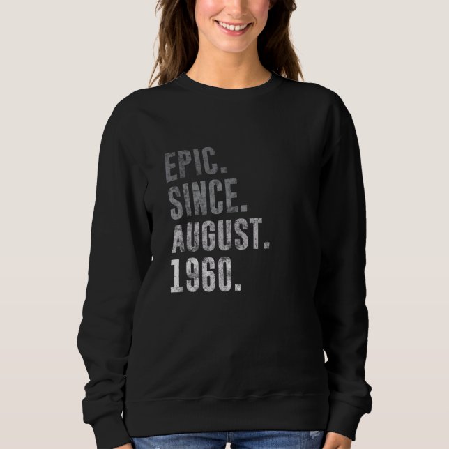 Sudadera Épico desde agosto de 1960 62ª cosecha de cumpleañ (Anverso)