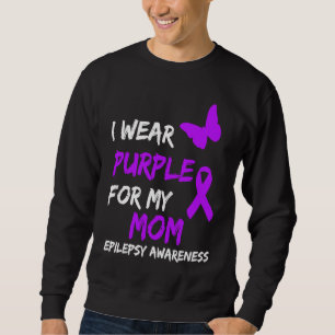 Sudadera Epilepsia Llevo Morado Por Mi Mamá Cinta