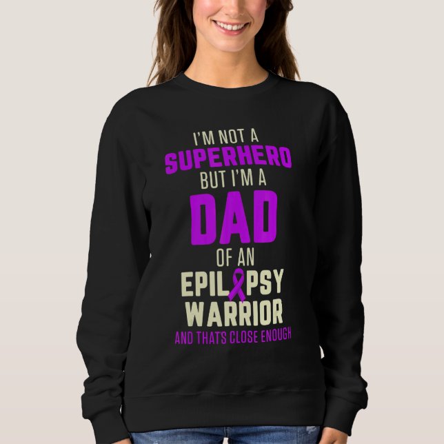 Sudadera Epilepsy Awareness Dad Hero Epileptic Warrior Surv (Anverso)