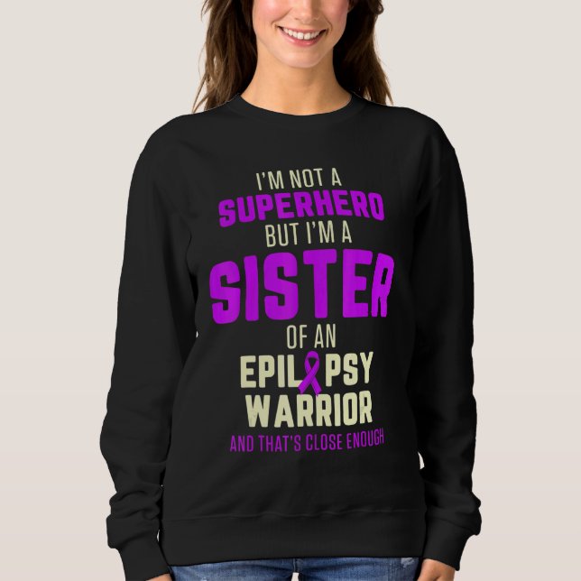 Sudadera Epilepsy Awareness Sister Hero Epileptic Warrior S (Anverso)