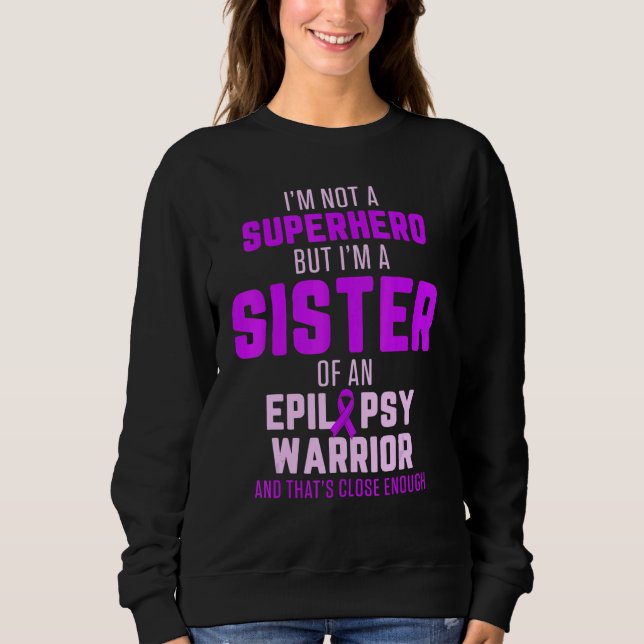 Sudadera Epilepsy Awareness Sister Hero Epileptic Warrior S (Anverso)