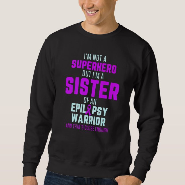 Sudadera Epilepsy Awareness Sister Hero Epileptic Warrior S (Anverso)