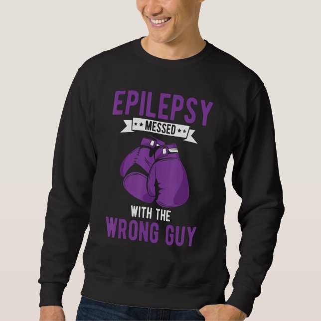 Sudadera Epilepsy Warrior Epilepsy Messed With The Wrong Gu (Anverso)