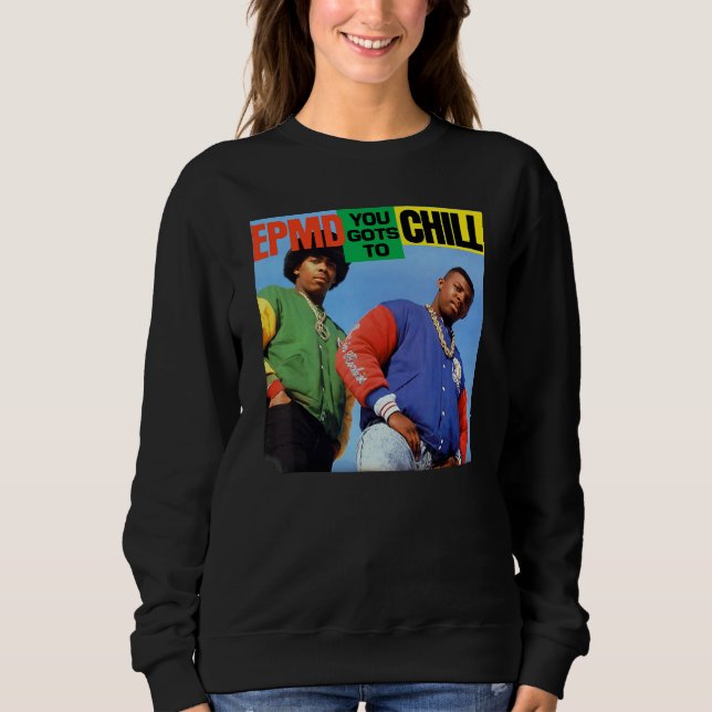 Sudadera EPMD  You Gots To Chill (Anverso)
