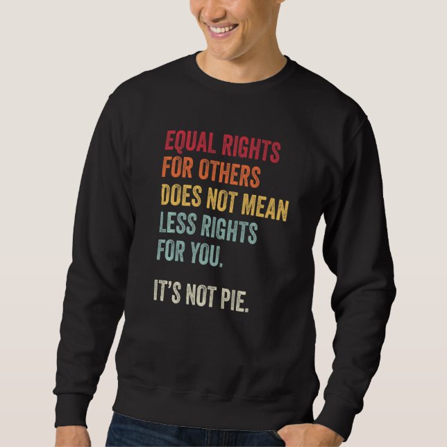 Sudadera Equal Rights For Others Doesnt Mean Less For You I (Anverso)