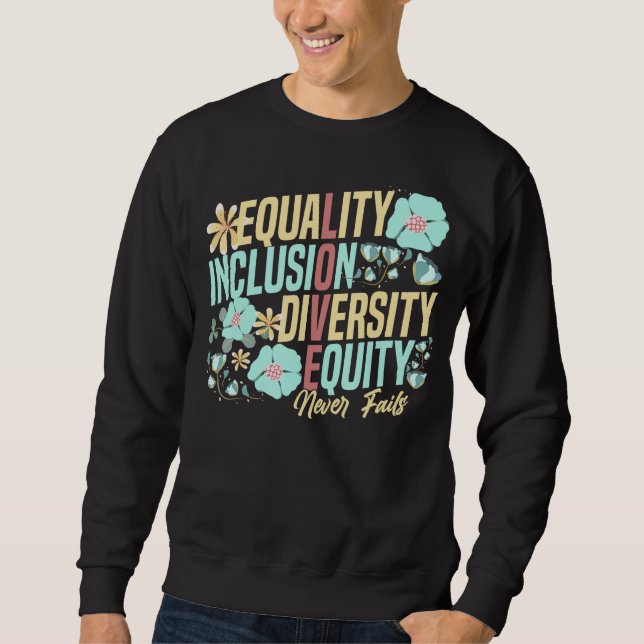 Sudadera Equality Inclusion Diversity Equity Love Never Fai (Anverso)