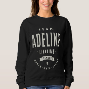 Sudadera Equipo Adeline Lifetime Miembro Funny Nombre Adeli