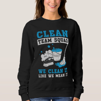Sudadera Equipo Clean Team Lo Limpiamos Como Si Fuera Custo
