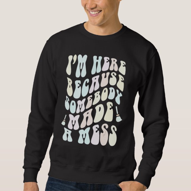 Sudadera Equipo de conserje de escuela divertido LIMPIANDO  (Anverso)