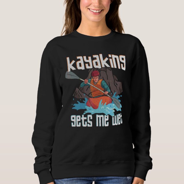Sudadera Equipo de kayakista El kayak me moja (Anverso)