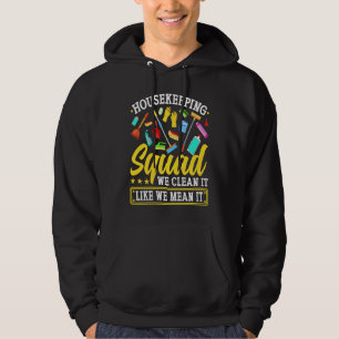 Sudadera Equipo de limpieza Nosotros lo limpiamos como si f