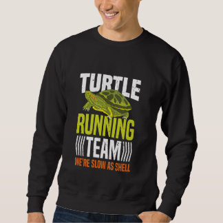 Sudadera Equipo de manejo de tortugas Somos lentos como She