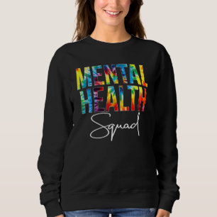 Sudadera Equipo de Salud Mental Tie Dye Orgulloso Concienci