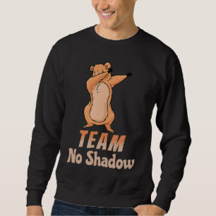 Sudadera Equipo del Día de la Marmota Sin Sombra Dabbing Ni