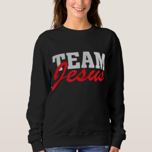 Sudadera Equipo Jesús - Fe Cristiana Cita Creyente Diciendo