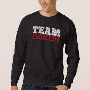 Sudadera Equipo Meatball Meatball Maker Chef Food