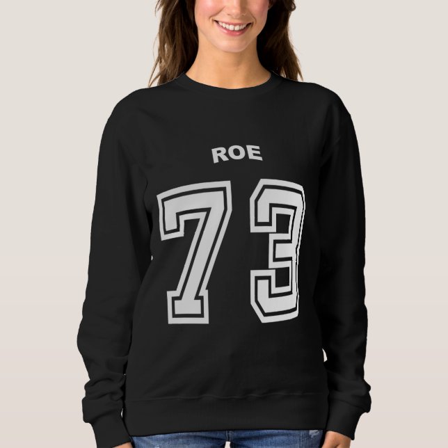 Sudadera Equipo Roe 1973 Roe contra Wade (Anverso)