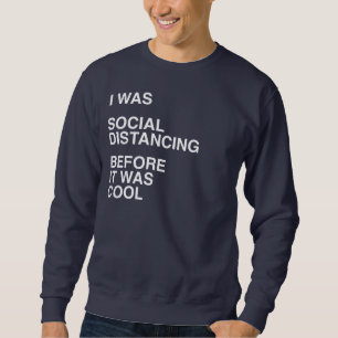 Sudadera Era distanciamiento social antes de que fuera Guay