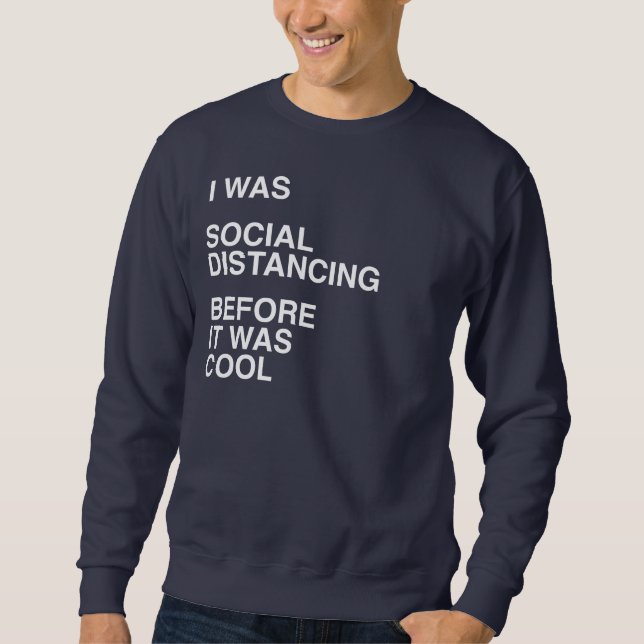 Sudadera Era distanciamiento social antes de que fuera Guay (Anverso)