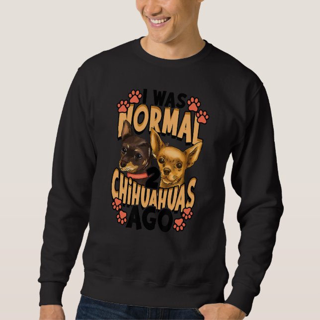 Sudadera Era Normal 2 Chihuahuas Ago (Anverso)