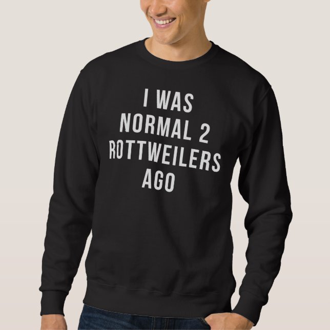 Sudadera Era Normal Hace 2 Rottweilers Premium (Anverso)