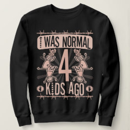 SUDADERA ERA NORMAL HACE CUATRO HIJOS - MADRE DE CUATRO HIJ