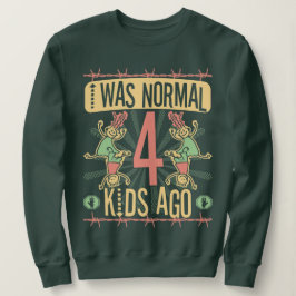 SUDADERA ERA NORMAL HACE CUATRO HIJOS - MADRE DE CUATRO HIJ