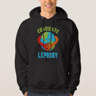 Sudadera Eradicate Leprosy Disease Awareness and Support