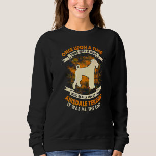 Sudadera Érase una vez un hombre   Airedale Terrier