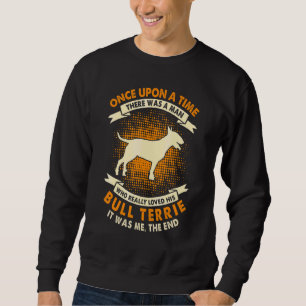 Sudadera Érase una vez un hombre   Bull Terrier 1