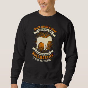Sudadera Érase una vez un hombre Bullmastiff