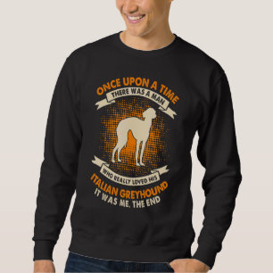 Sudadera Érase una vez un hombre Galgo italiano