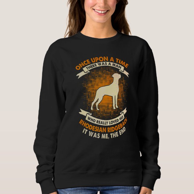 Sudadera Érase una vez un hombre  Rhodesian Ridgeback (Anverso)