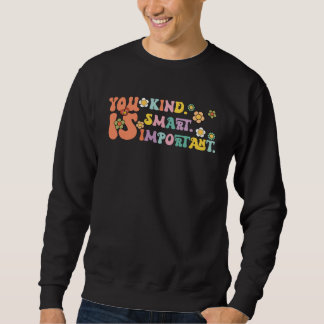 Sudadera Eres Amable Inteligente Importante Conciencia del