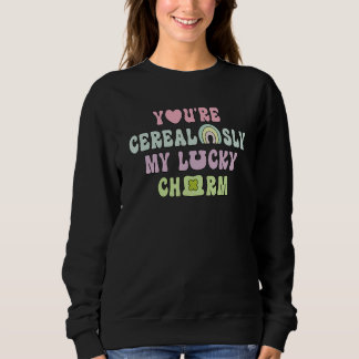 Sudadera Eres Cerealesmente Mi Suerte Sentir Vibraciones Af
