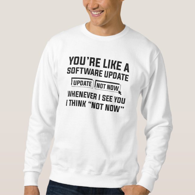 Sudadera Eres como una actualización de software (Anverso)