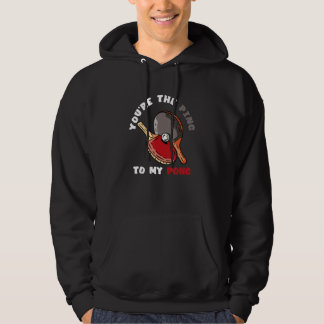 Sudadera Eres el ping a mi pong Paleta de tenis de mesa Sp
