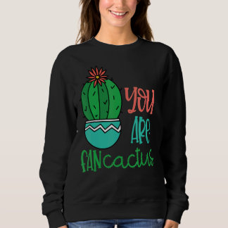 Sudadera Eres Fan Cactus Cute Sucultores Cacti Plan De Amor