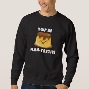 Sudadera Eres Flan-Tastic