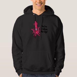 Sudadera Eres Kraken Me Up Octopus Cuttlefish Squid