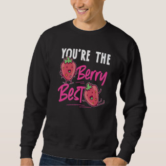 Sudadera Eres La Mejor Fresa