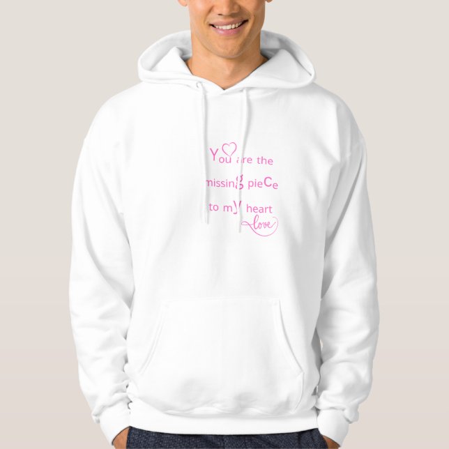 Sudadera Eres la pieza faltante en mi corazón (Anverso)