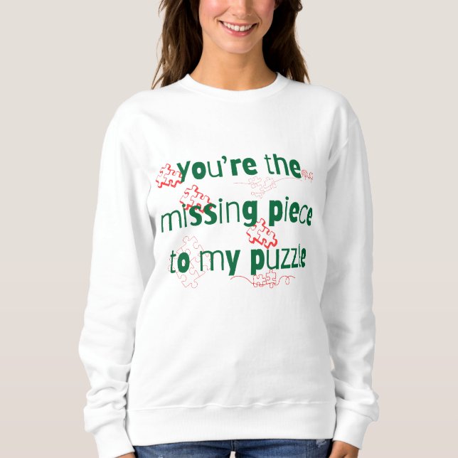 Sudadera Eres la pieza que faltaba en mi rompecabezas Cita  (Anverso)