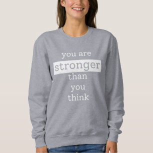 Sudadera Eres más fuerte de lo que crees