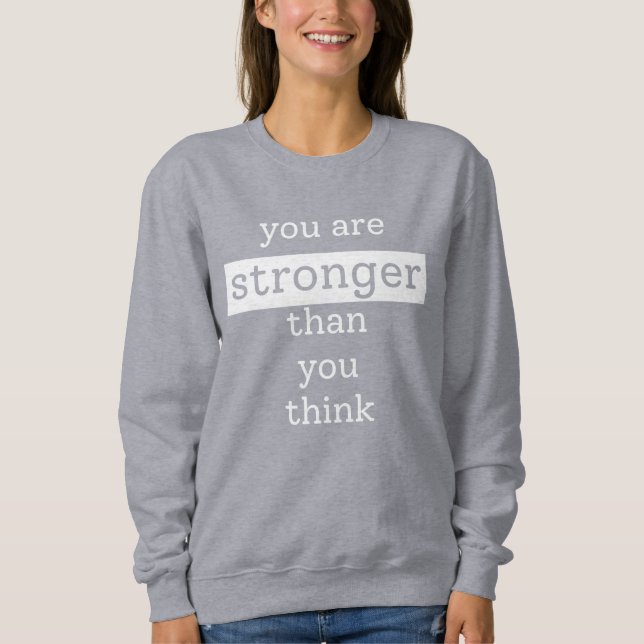 Sudadera Eres más fuerte de lo que crees (Anverso)