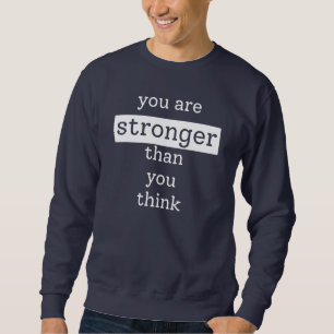 Sudadera Eres más fuerte de lo que crees