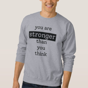 Sudadera Eres más fuerte de lo que crees