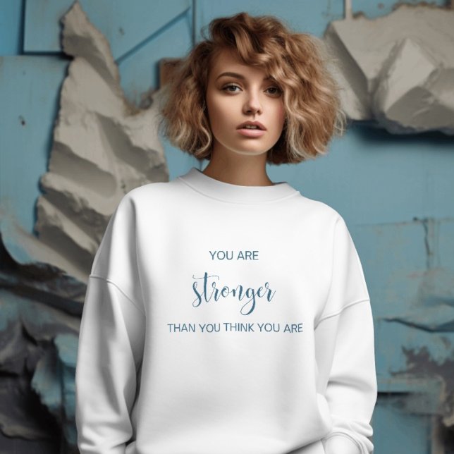 Sudadera Eres Más Fuerte De Lo Que Crees Que Eres (Subido por el creador)
