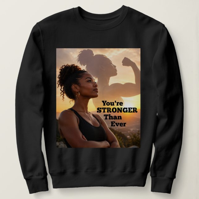 Sudadera Eres Más Fuerte Que Nunca (Anverso del diseño)